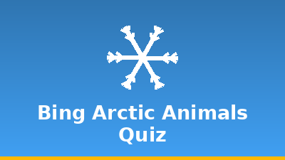 Bing Arctic Animals Quiz