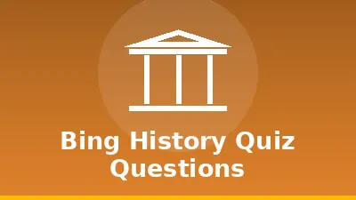 Bing History Quiz Questions
