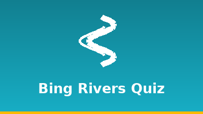Bing Rivers Quiz