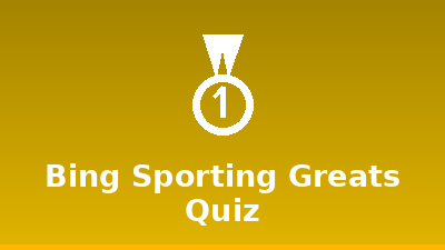 Bing Sporting Greats Quiz